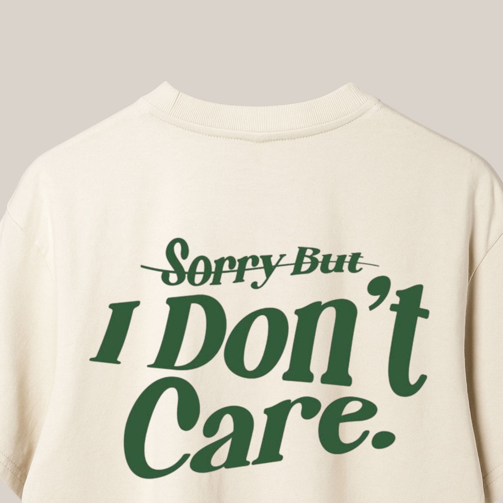 I DON'T CARE - OVERSIZED TEE