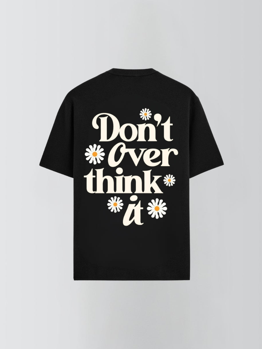 DON'T OVER THINK - OVERSIZED TEE