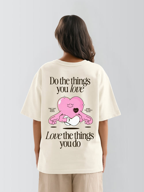 DO THINGS YOU LOVE - OVERSIZED TEE