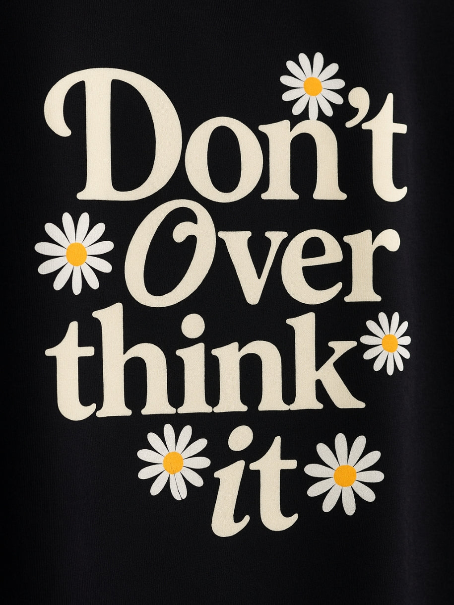 DON'T OVER THINK - OVERSIZED TEE